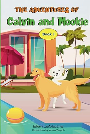 The Adventures of Calvin and Mookie: Book 1